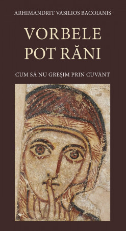 Vorbele pot rani - cum sa nu gresim prin cuvânt